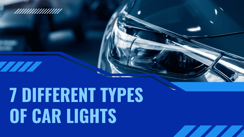 7 Different Types of Car Lights