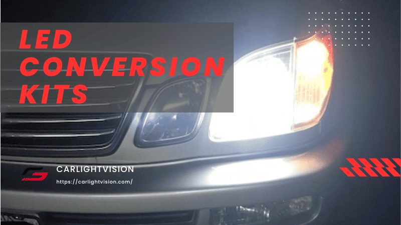 LED Conversion Kits
