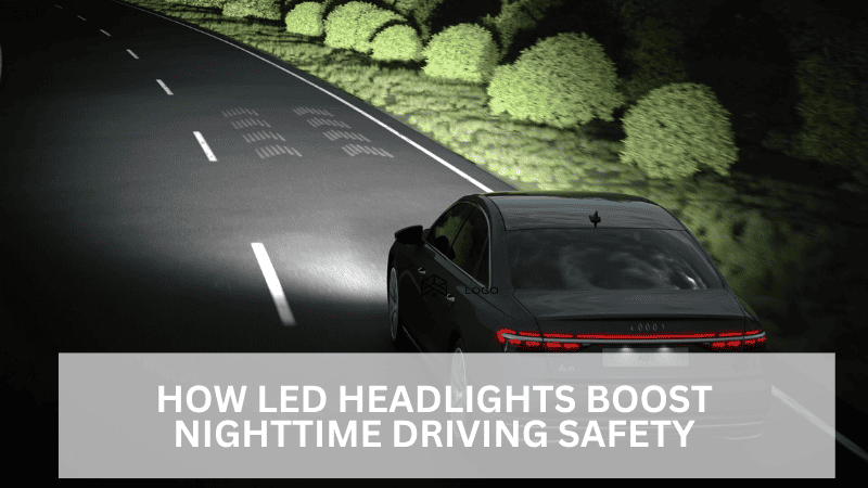 LED Headlights Revolutionize Nighttime Driving Safety