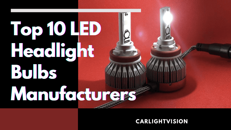 Top 10 LED Headlight Bulbs Manufacturers
